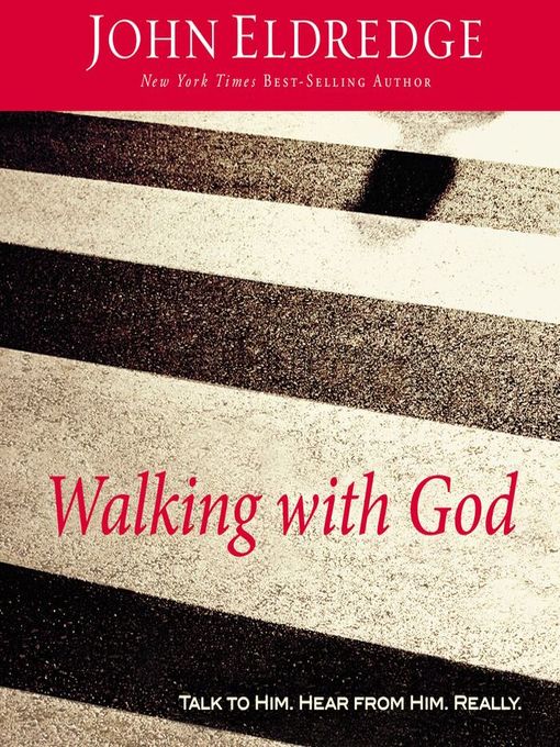 Title details for Walking with God by John Eldredge - Wait list